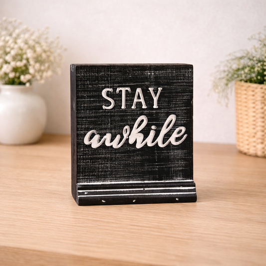 Black Stay Awhile Carved Block
